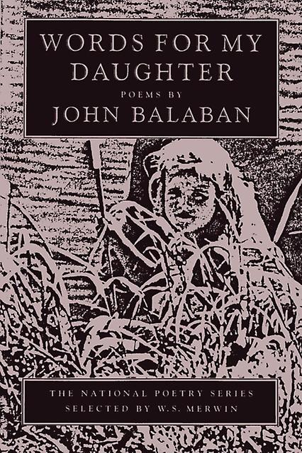 Ord til min datter - John Balaban