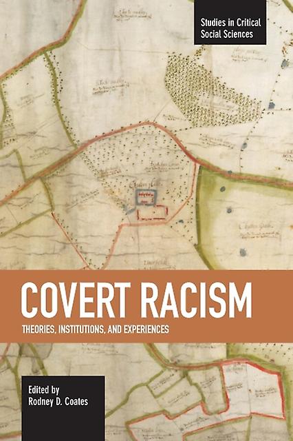 Covert Racism Theories Institutions And Experiences Paperback Book