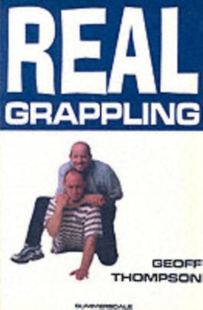 Real Grappling by Geoff Thompson Paperback