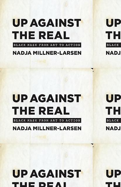 Up Against The Real by Nadja Millner-Larsen Paperback