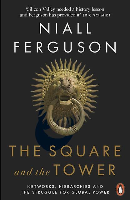 The Square And The Tower by Niall Ferguson Paperback