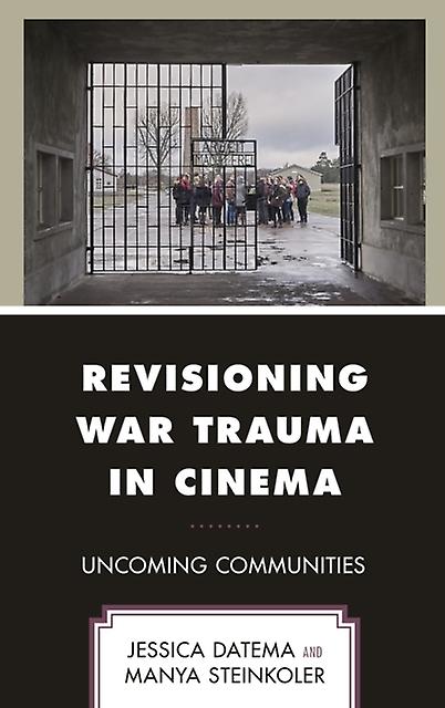 Revisioning War Trauma In Cinema by Jessica Datema Paperback Book