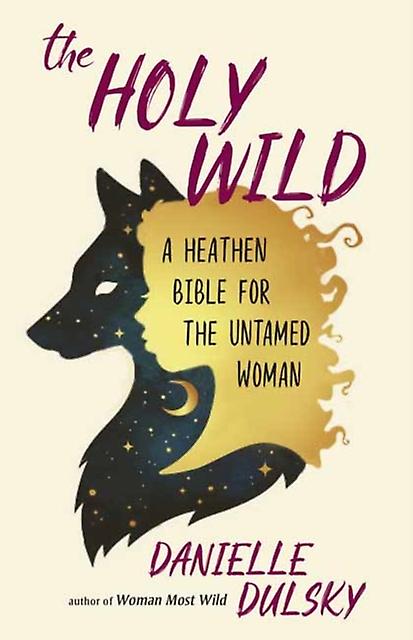 The Holy Wild by Danielle Dulsky Paperback