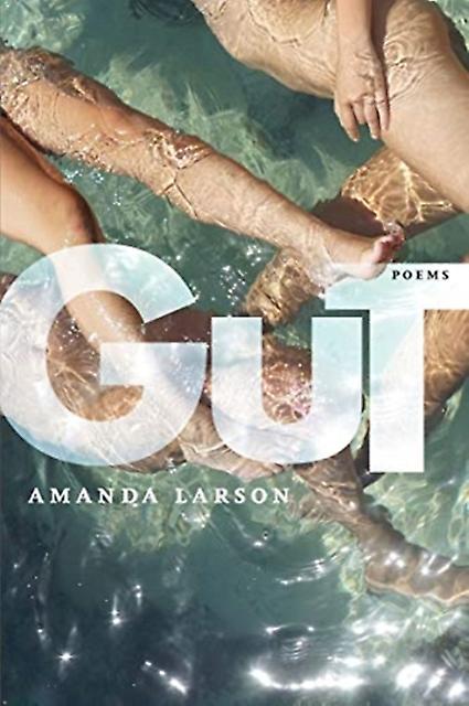 Gut - Amanda Larson - Poetry - Omnidawn Publishing - Paperback