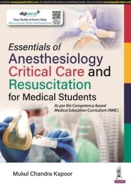 Essentials Of Anesthesiology Critical Care And Resuscitation For Medical Student by Mukul Chandra Kapoor Paperback