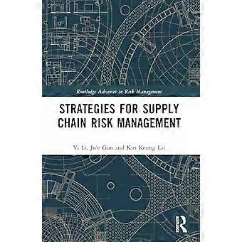 Strategies For Supply Chain Risk Management - Yi Li