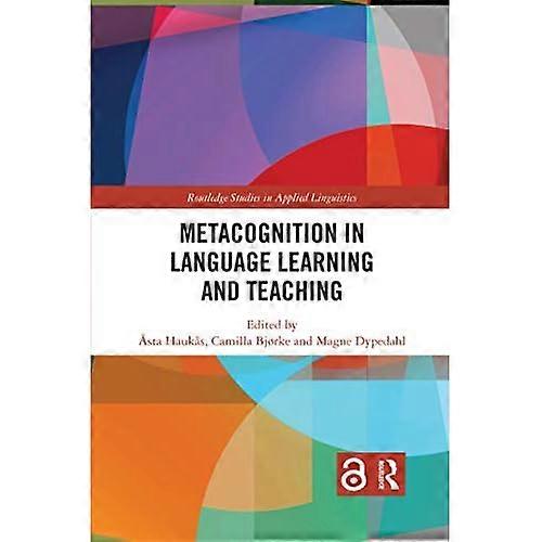 Metacognition in Language Learning and Teaching (Routledge Studies in Applied Linguistics)