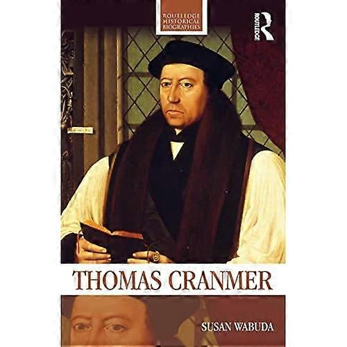 Thomas Cranmer (Routledge historiska biografier)