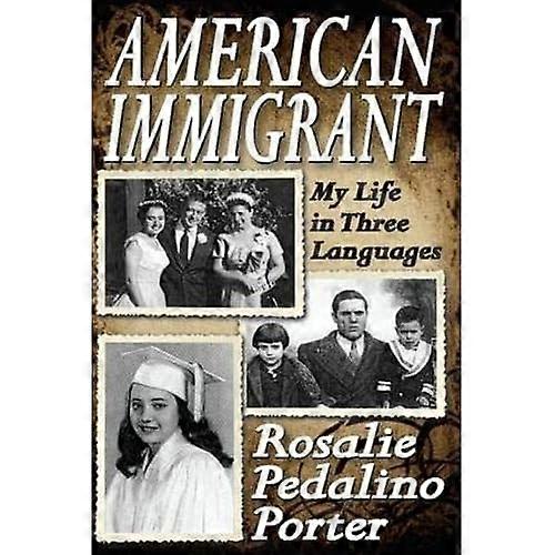 American Immigrant: My Life in Three Languages