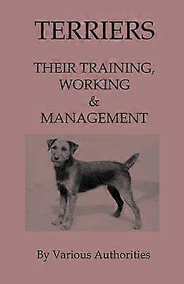 Terriers - Their Training Work & Management