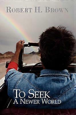 To Seek A Newer World
