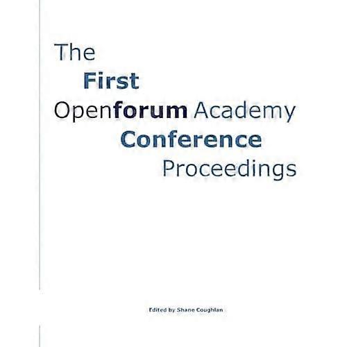 The First Openforum Academy Conference Proceedings