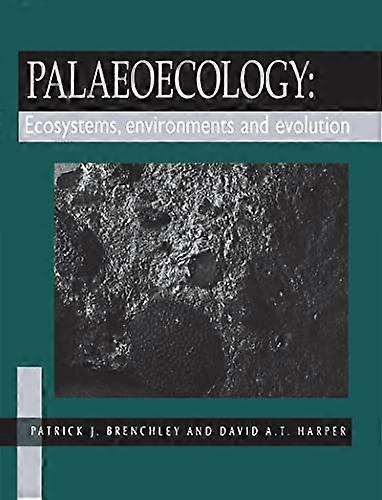 Palaeoecology: Ecosystems Environments and Evolution