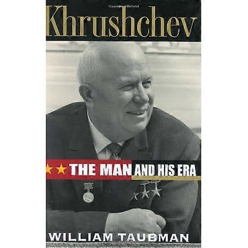 Khrushchev: the Man and His Era
