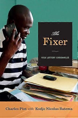 The Fixer Visa Lottery Chronicles
