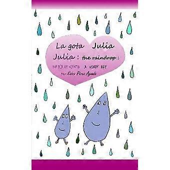 Julia der Regentropfen / La Gota Julia