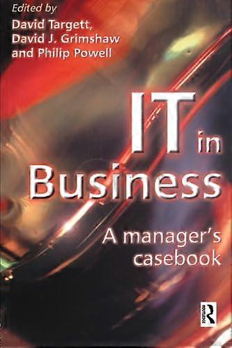 IT in Business: A Business Managers Casebook