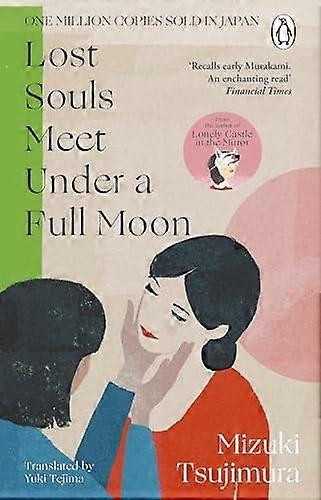 Lost Souls Meet Under A Full Moon - Mizuki Tsujimura