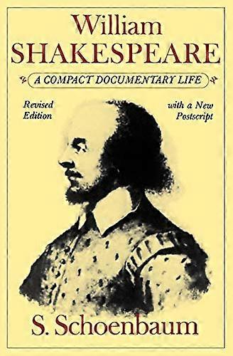 William Shakespeare: A Compact Documentary Life (Oxford Paperbacks)
