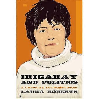 Irigaray i polityka: krytyczne wprowadzenie (Myślenie Polityka)