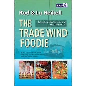 Foodie handlu wiatr: Dobre jedzenie, gotowanie i pływających na świecie