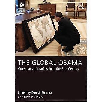 De wereldwijde Obama: kruispunt van leiderschap in de 21e eeuw (Leiderschap: onderzoek en praktijk)