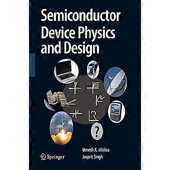 Semiconductor Device Physics And Design - Umesh Mishra