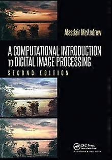 A Computational Introduction To Digital Image Processing - Alasdair McAndrew - Paperback - en Book