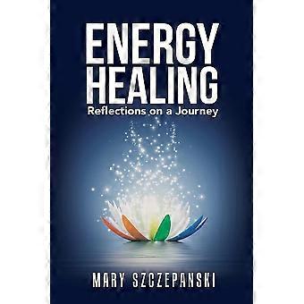 Energy healing reflections on a journey