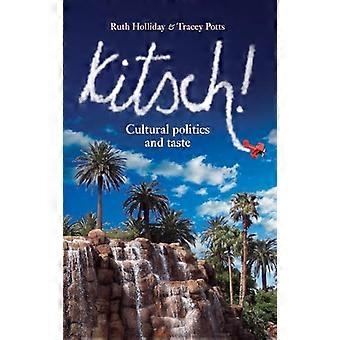 Kitsch Cultural Politics and Taste