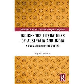 Indigenous Literatures of Australia and India A Trans Indigenous Perspective