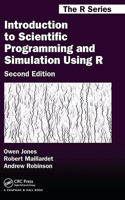 Introduction To Scientific Programming And Simulation Using R by Owen Jones Paperback Book