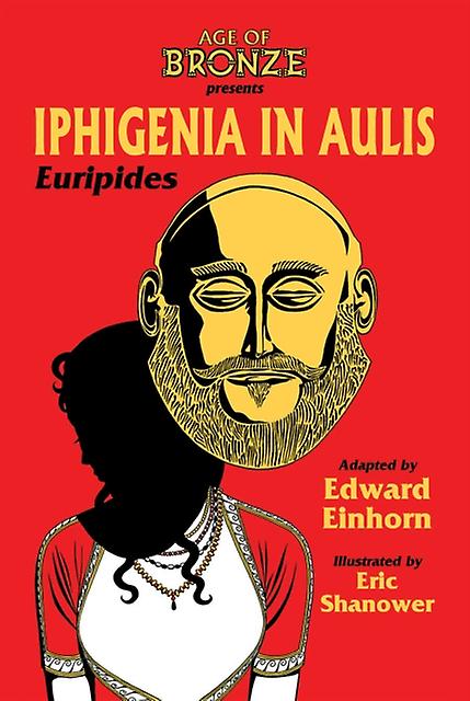 Iphigenia In Aulis The Age Of Bronze Edition by Euripides Paperback Book