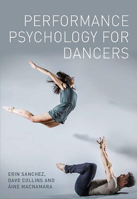 Performance Psychology For Dancers by Aine MacNamara Paperback