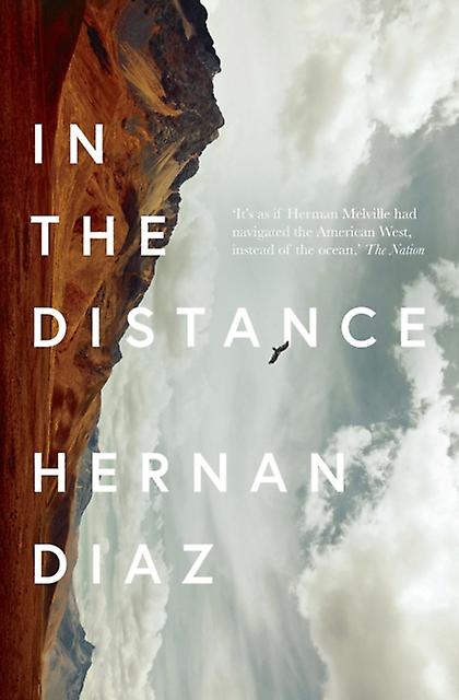 In The Distance by Hernan Diaz Paperback