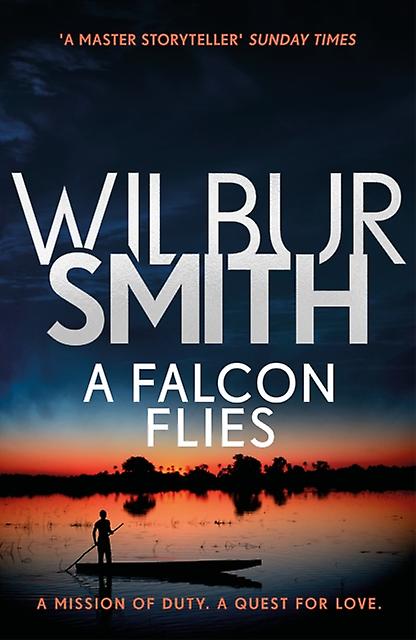 Falcon Flies - Wilbur Smith
