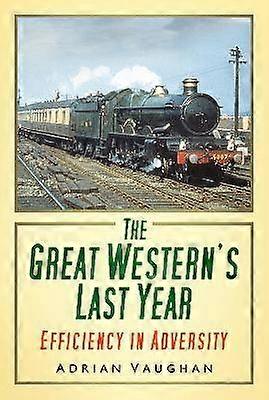The Great Western's Last Year
