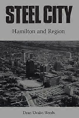 Steel City - Hamilton and Region