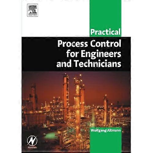 Practical Process Control for Engineers and Technicians