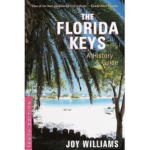 The Florida Keys: A History and Guide