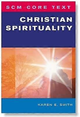 SCM Core Text: Christian Spirituality