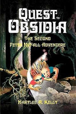 Quest to Obsidia The Second Peter McFall Adventure
