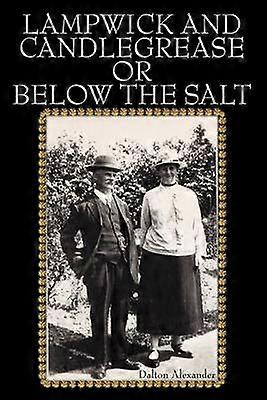 Lampwick and Candlegrease Or Below the Salt BELOW THE SALT