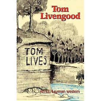Tom Livengood En LL lægmand western