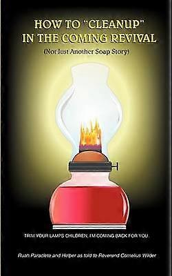 How to "Cleanup" in the Coming Revival