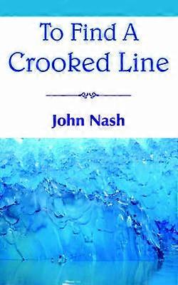 To Find A Crooked Line