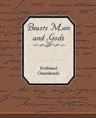 Beasts Men and Gods