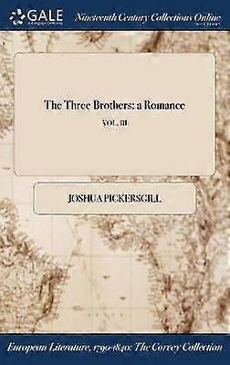 The Three Brothers a Romance VOL III