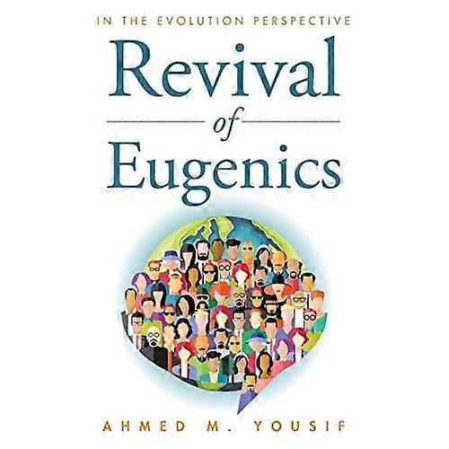 Revival of Eugenics: in the Evolution Perspective