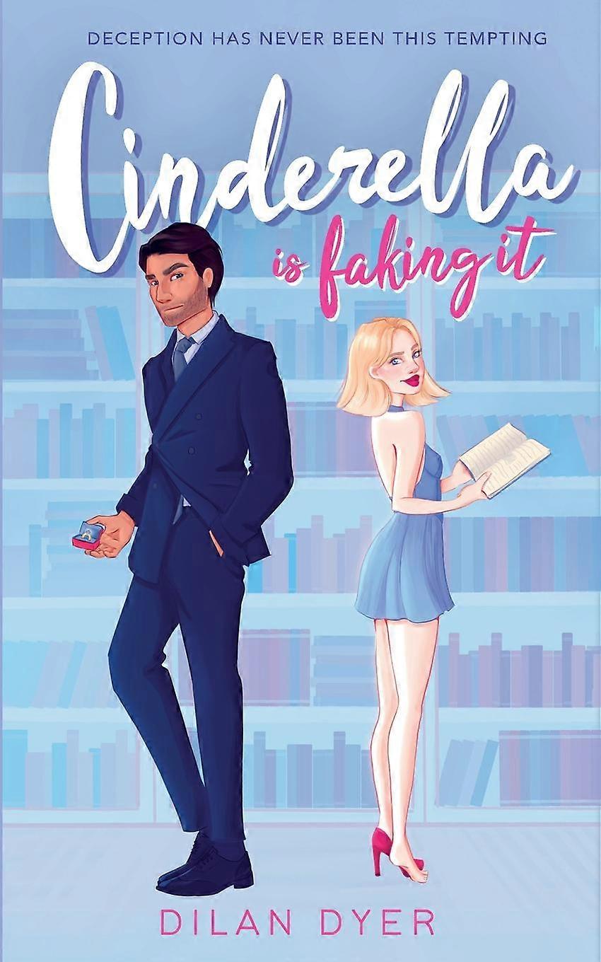 Cinderella Is Faking It by Dilan Dyer Paperback